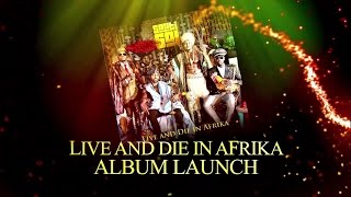 SAUTI SOL: LIVE AND DIE IN AFRIKA ALBUM LAUNCH (13.02.2016)