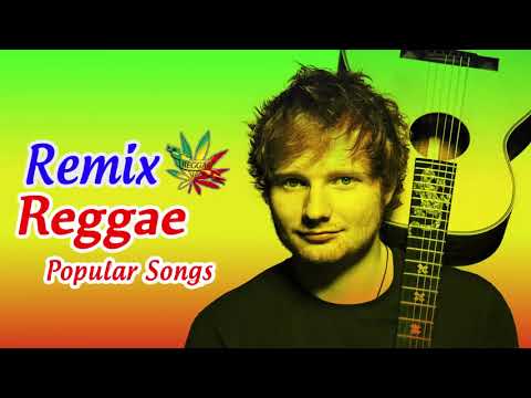 New Male Reggae Songs 2018   New Reggae Remix Of Popular Songs 2018   Best Reggae Music 2018