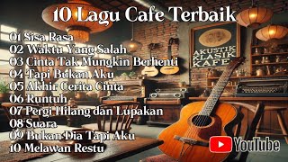 Download lagu 10 Lagu Cafe Terbaik || Musik Akustik 🎶 || Sisa Rasa | Waktu Yang Salah #lagucafe #musikakustikcafe mp3 Download lagu 10 Lagu Cafe Terbaik || Musik Akustik 🎶 || Sisa Rasa | Waktu Yang Salah #lagucafe #musikakustikcafe mp3
