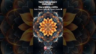 TWIN FREQUENCY Healing ✨ 528Hz + 639Hz | Meditative Mind #shorts