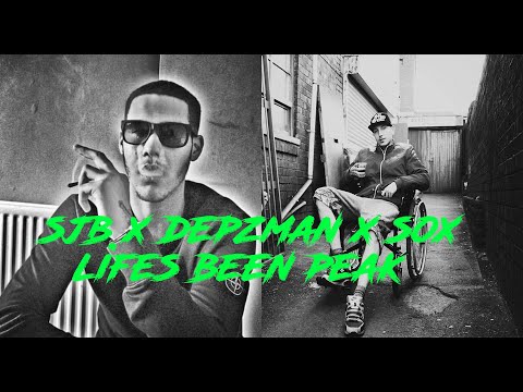 SJB X SOX X DEPZMAN - LIFES BEEN PEAK