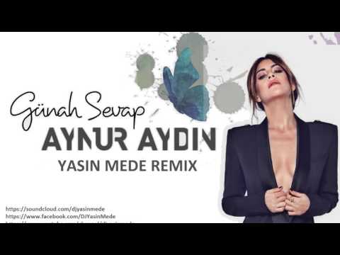 Aynur Aydin - Gunah Sevap (YasinMede Remix)