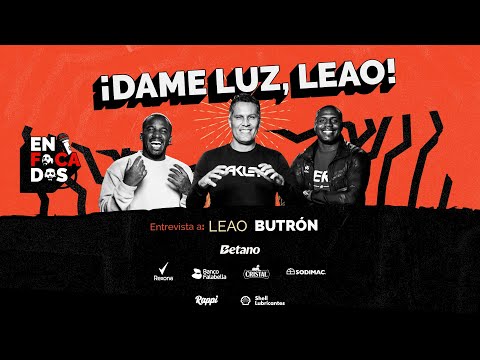ENFOCADOS - JEFFERSON FARFAN & ROBERTO GUIZASOLA - ENTREVISTA A LEAO BUTRÓN