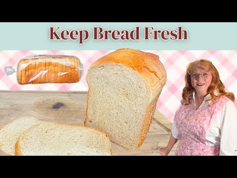 How to Keep Homemade Bread Fresh for Days (Easy Storage Tips)