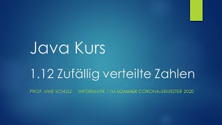 Java Kurs 1.12 Zufällig verteilte  Zahlen