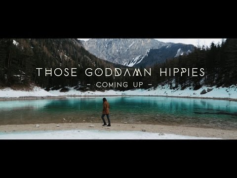 Those Goddamn Hippies - Coming Up