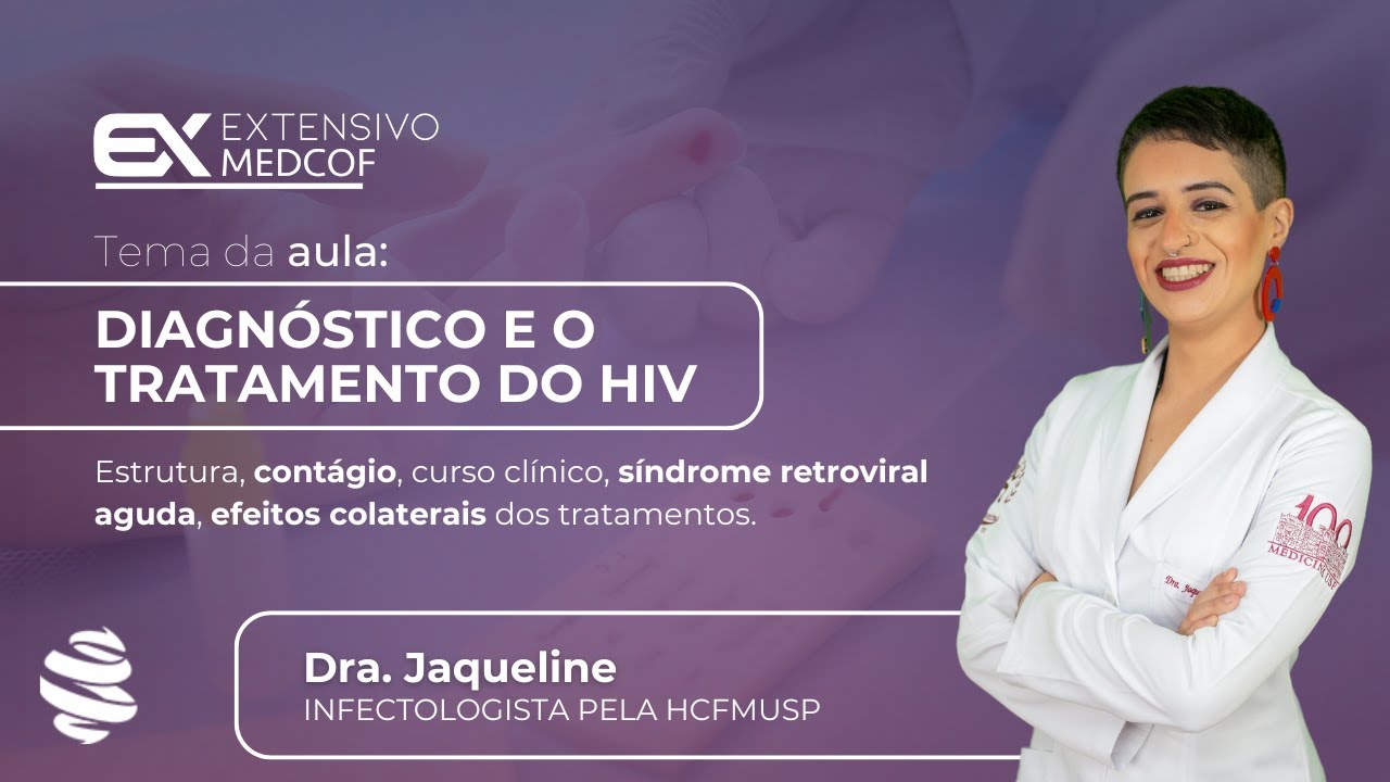 Entenda como é Feito o Diagnóstico e o Tratamento do HIV. Com Dra. Jackie Palazzo