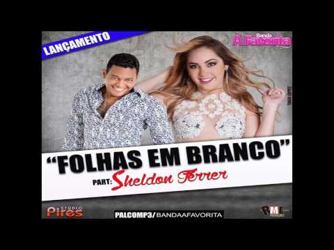 BANDA A FAVORITA E MC SHELDON   FOLHAS EM BRANCO   MÚSICA NOVA 2016