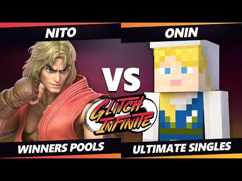 Glitch Infinite - Nito (Ken) Vs. Onin (Steve) - SSBU Ultimate Tournament