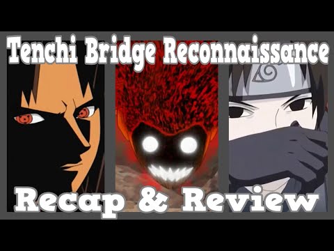 Naruto Shippuden Arc 2 - Tenchi Bridge Reconnaissance Mission Recap and Review !