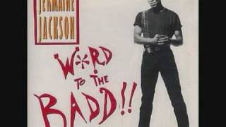 Jermaine Jackson-Word to the Badd!!