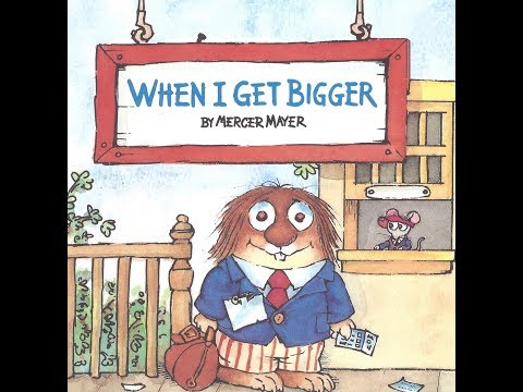When I Get Bigger (Little Critter)
