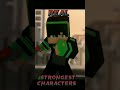Strongest Character In Tdotd Ll Edit Ll Minecraft Viral Edit Dark