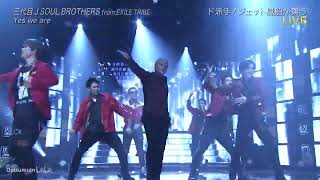 (2019 Full HD LIVE) Yes we are / 三代目 J SOUL BROTHERS from EXILE TRIBE