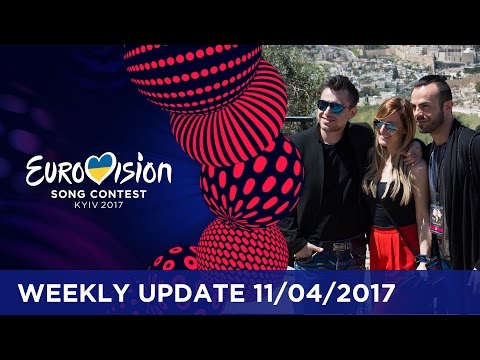 Eurovision Song Contest - Weekly Update 11/04/2017