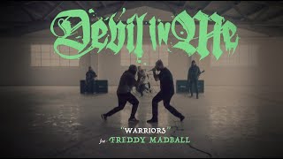 DEVIL IN ME  -  &quot;WARRIORS&quot; -   ft. FREDDY MADBALL   (OFFICIAL VIDEO)