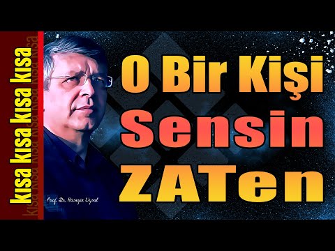 KISA KISA - Prof.Dr. Hüseyin Uysal - O Bir Kişi Sensin ZATen