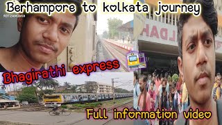 How to go to kolkata by train  //  Bhagirathi express🚉//sealdah station ।। Berhampore to kolkata//_