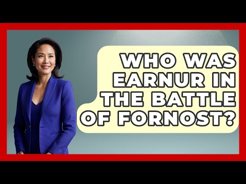 Who Was Earnur In The Battle Of Fornost? - Test