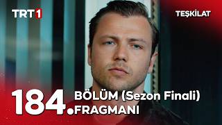 Teşkilat 184. Bölüm Fragmanı Yayınlandı