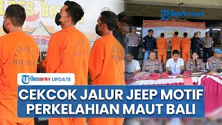 Polisi Bongkar Pemicu Perkelahian Maut di Bangli Tewaskan 2 Orang: Cekcok Jalur Jeep, 6 Sajam Disita