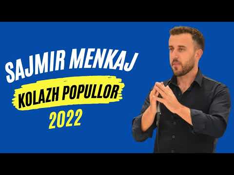 Sajmir Menkaj - Kolazh Popullor 2022