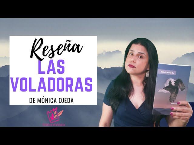 Vídeo relacionado con Las voladoras (Voces / Literatura nº 302)