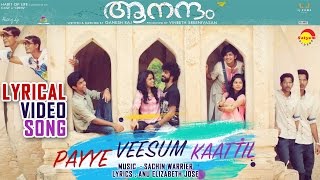 Payye Veeshum Kaatil Lyrical Video Song  Film Aana