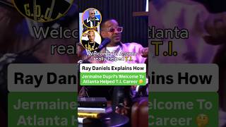 Ray Daniels Explains How Jermaine Dupri’s Welcome To Atlanta Helped T.I. Career 🤔