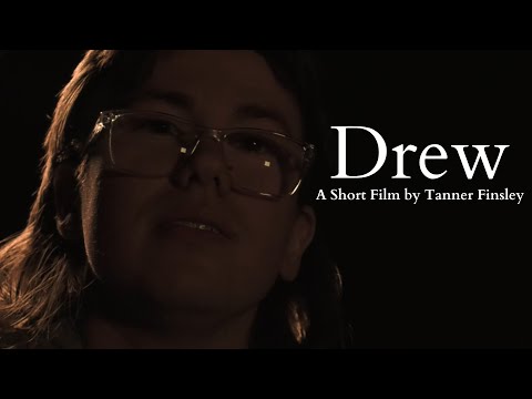 Drew (A Short Film by Tanner Finsley)