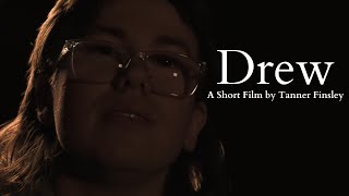 Drew (A Short Film by Tanner Finsley)
