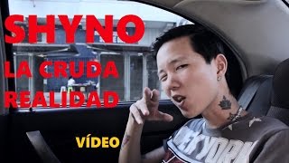 Shyno - La Cruda Realidad [Official Video]