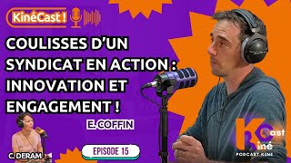 KinéCast #15 : Coulisse d'un syndicat en action: innovation et engagement !