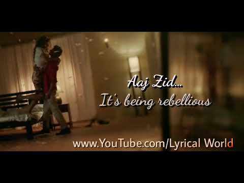 Aaj Zid Lyrical Video With English Translation   Aksar 2    YouTube