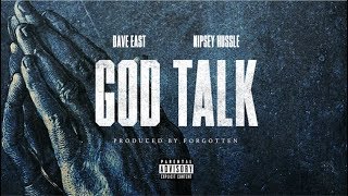 Dave East - "God Talk" ft. Nipsey Hussle (Prod. By Forgotten)