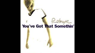 Robyn - You&#39;ve Got That Something Golden Structure Rize remix