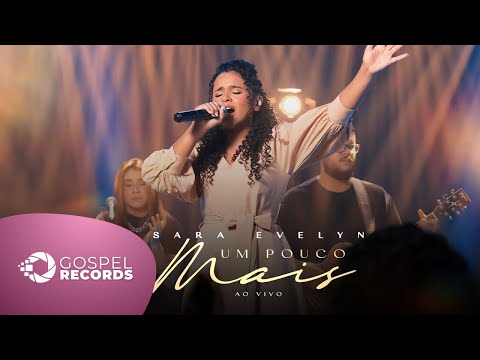 Sara Evelyn | Um Pouco Mais [Clipe Oficial]