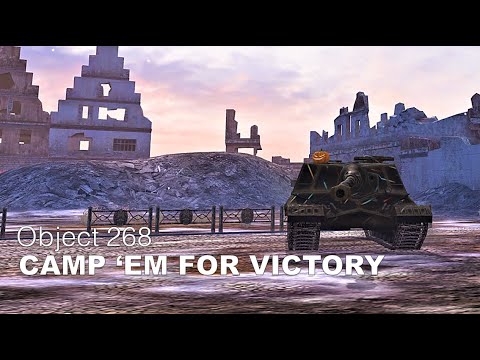 Obj.268 - CAMP ‘EM! FOR VICTORY