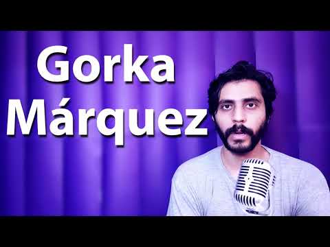How To Pronounce Gorka Marquez