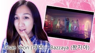 Chae Yeon (채연) - Bazzaya (봤자야) | Rena's Reaction