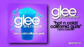 ♫ Hot N Cold/California Gurls (Glee Sims Series Song) ♪