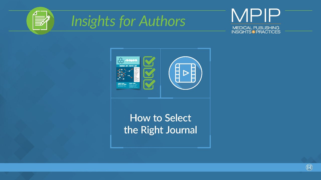 MPIP Insights for Authors-How to Select the Right Journal
