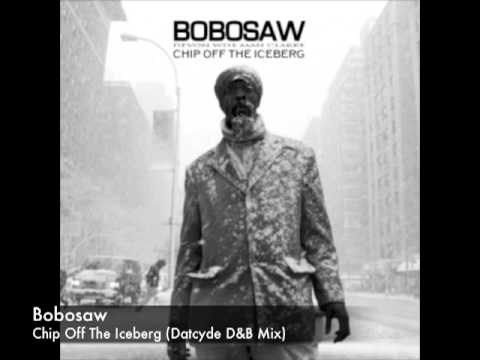 Bobosaw - Chip Off The Iceberg (Datcyde D&B Mix)