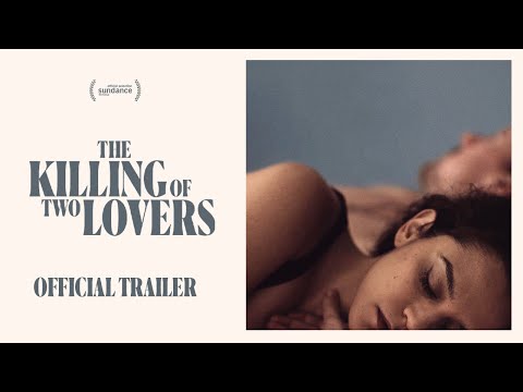 The Killing of Two Lovers (Trailer)