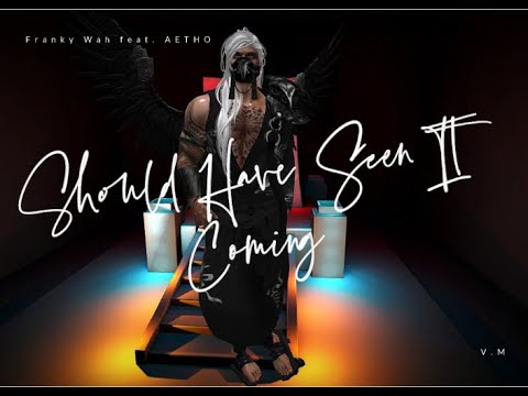Franky Wah feat. AETHO - Should Have Seen It Coming