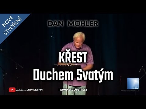 Dan Mohler - Křest Duchem Svatým