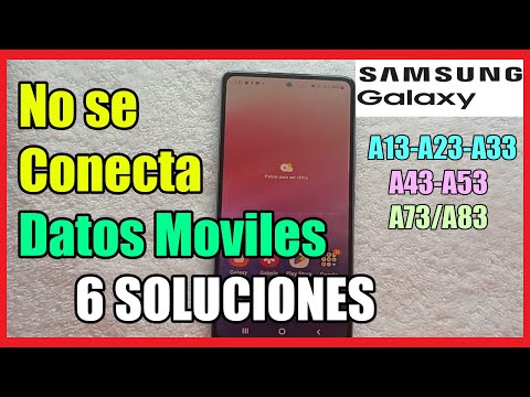 No Funciona Datos Moviles Samsung A03, A13, A23, A33, A43, A53, A73, A83 I 6 Soluciones 2025