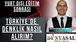 Yurt dışı eğitim sonrası Türkiye'de denklik nasıl alırım?