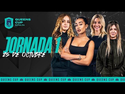 🇪🇸 🏆 Queens Cup Spain 🏆 JORNADA 1 ⚽