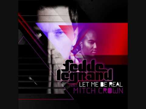 Let me be real - Fedde le grand feat Mich Crown ( FrA Dj version )